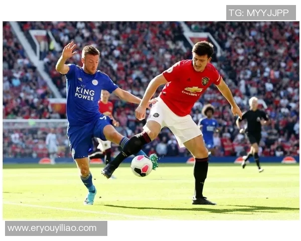 曼联与莱斯特城精彩重播回顾赛场瞬间与战术分析 曼联与莱斯特城精彩重播回顾赛场瞬间与战术分析